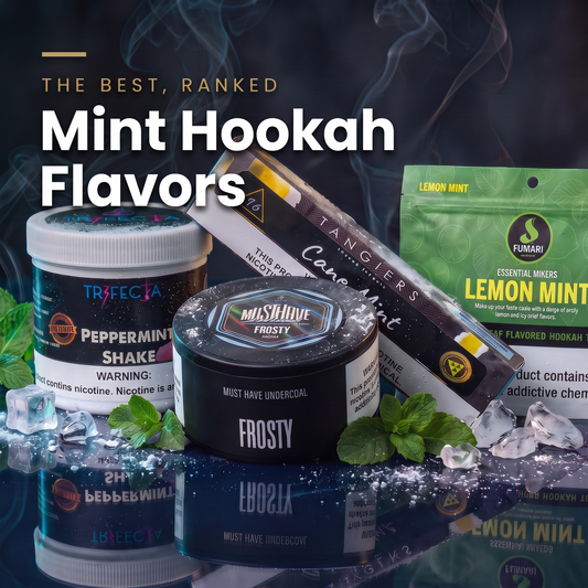 Best mint hookah flavors ranked — Tangiers Cane Mint, MUSTHAVE Frosty, Fumari Lemon Mint and Trifecta Peppermint Shake