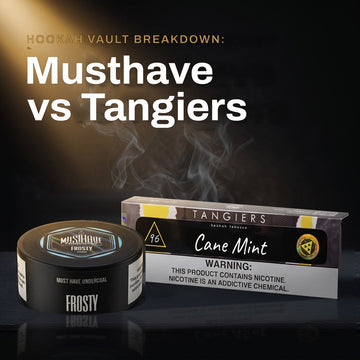 Musthave vs Tangiers hookah tobacco comparison
